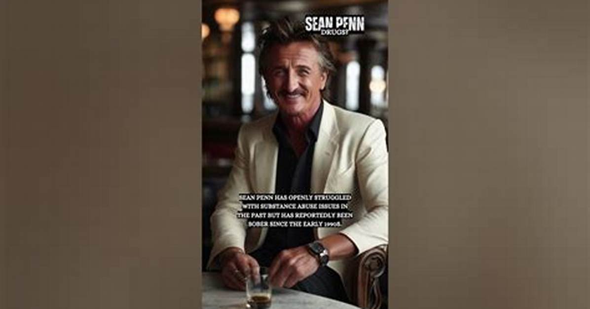 Sean Penn's Journey to Sobriety: the Path to Recovery