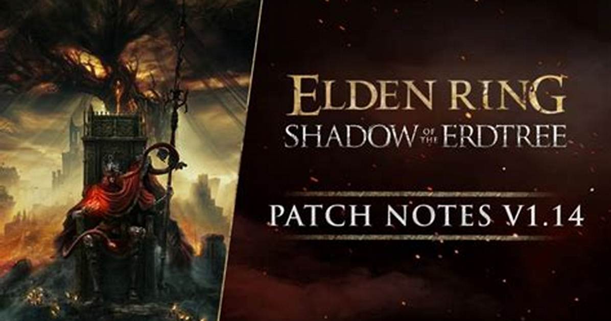 Shadow of the Erdtree Patch: a Comprehensive Guide to Enhancements and Features