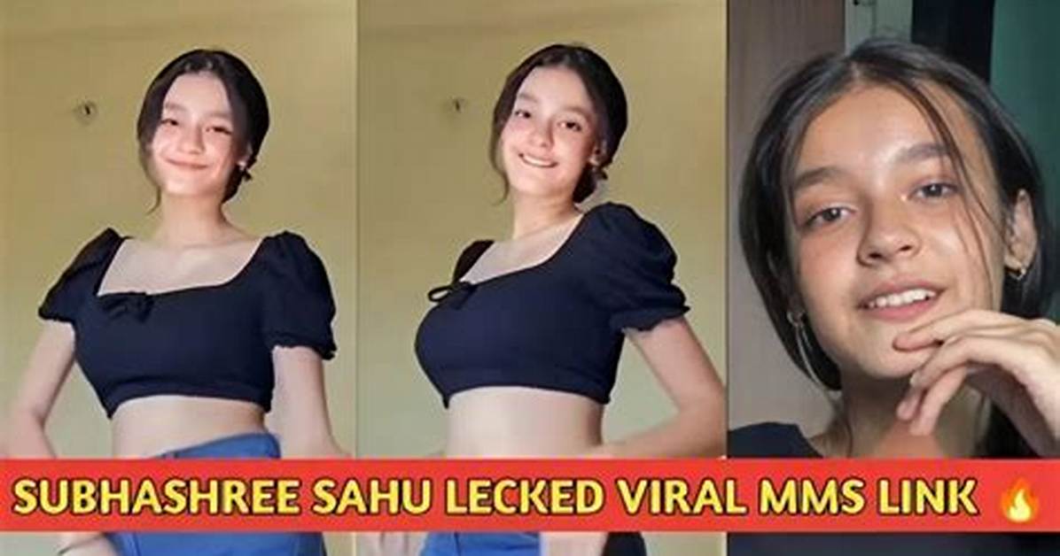 Shocking Subhashree Sahu Mms Leaks Details Revealed: Uncovering the Truth