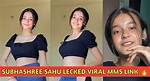 Shocking Subhashree Sahu Mms Leaks Details Revealed: Uncovering the Truth