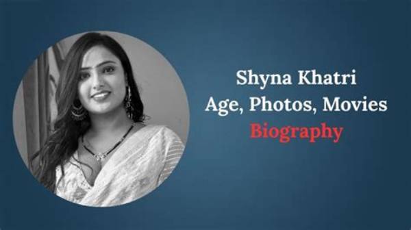 Shyna Khatri Biography: the Inspiring Journey of a Rising Star