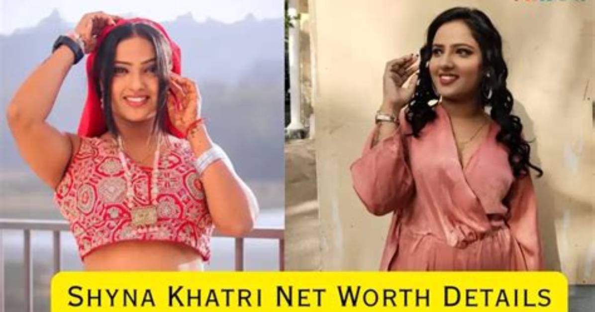Shyna Khatri Net Worth: a Comprehensive Look at the Rising Star's Wealth and Achievements