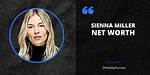 Sienna Miller Net Worth