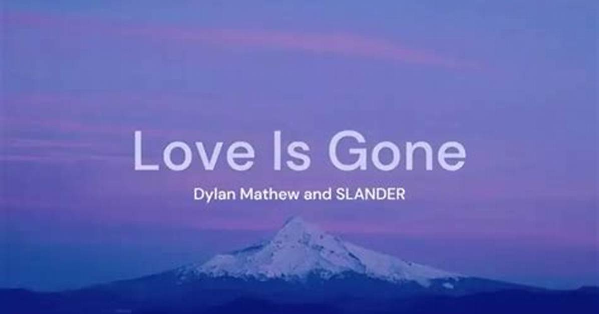 Slander Love Is Gone Mp3