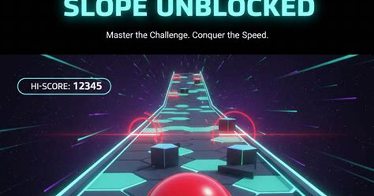 Slope Unblocked: the Ultimate Guide to Enjoying the Game Anytime, Anywhere