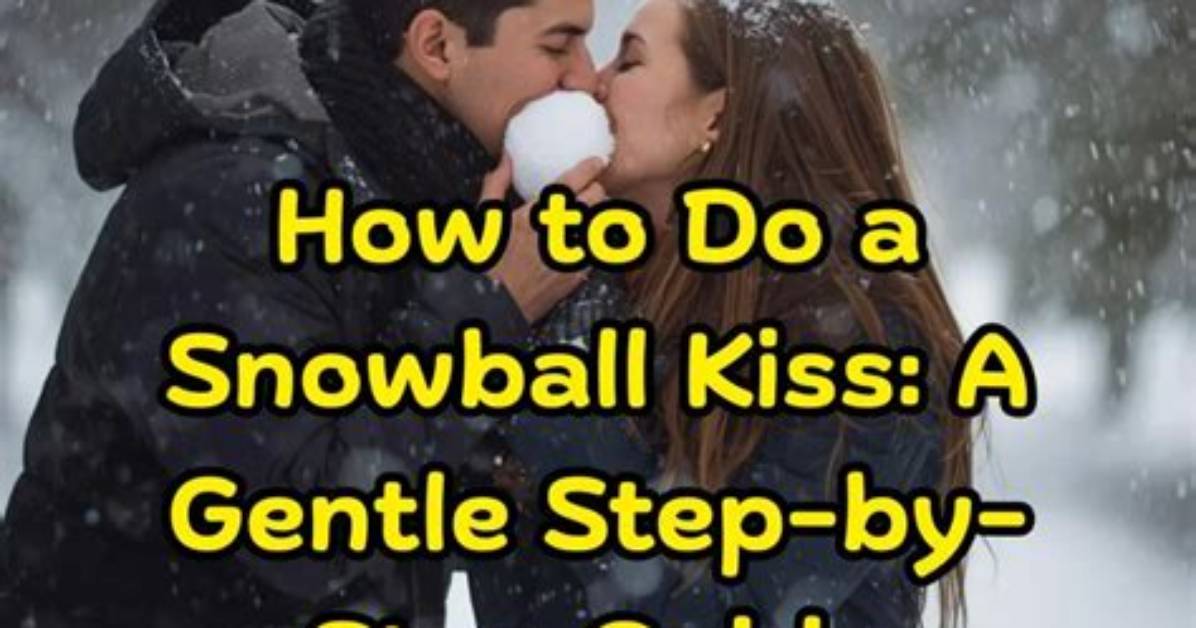 Snowball Kiss: a Comprehensive Guide to Understanding and Mastering This Trending Phenomenon