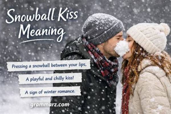 Snowball Kiss Example: Understanding Its Meaning, Benefits, and Practical Applications