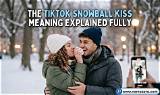 Snowball Kiss on Tiktok: the Meaning Behind the Viral Trend