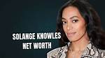 Solange Knowles Net Worth: Details About Movies, Shows, Age, Songs, Tv - Sarkariresult