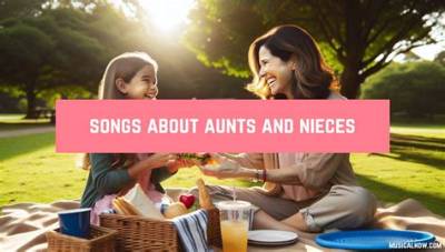 Songs About Nieces and Aunts: a Heartwarming Musical Connection