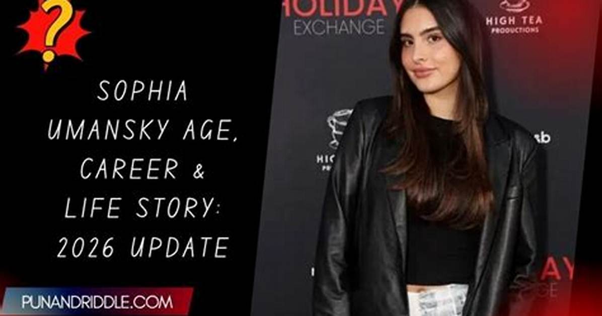 Sophia Zippay Age: Unveiling the Life and Journey of a Rising Star