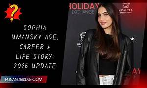Sophia Zippay Age: Unveiling the Life and Journey of a Rising Star
