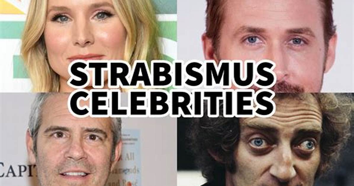 Spotlight on Celebrities Embracing Strabismus: a Unique Perspective on Beauty