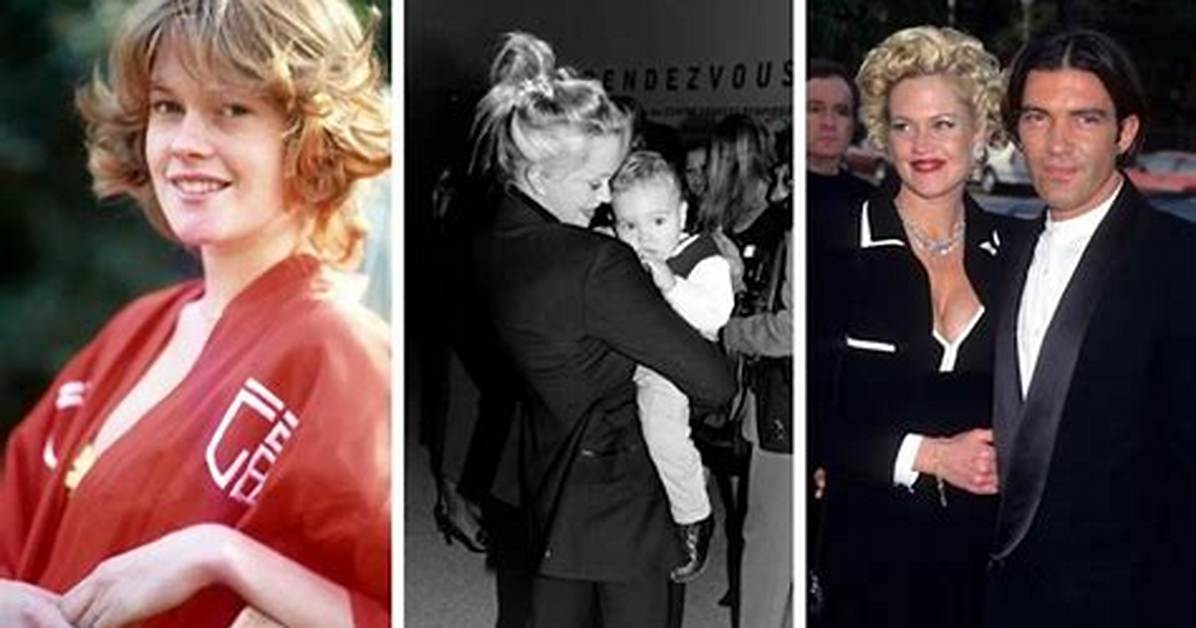 Stunning Melanie Griffith: a Look Back at Her Youthful Year's