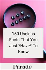 Stupid Useless Facts
