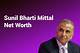 Sunil Mittal Net Worth | Therichest