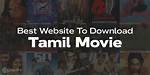 Tamil Movie Download Website: Your Ultimate Guide to Legal Streaming and Downloads