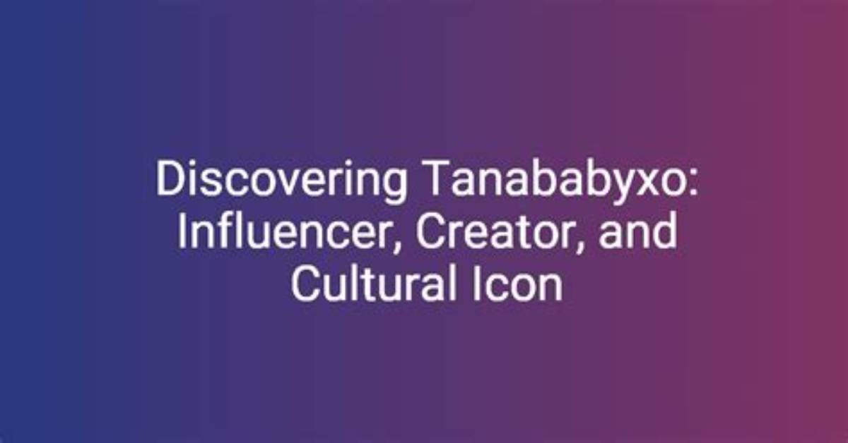 Tanababyxo: the Rising Star in Content Creation