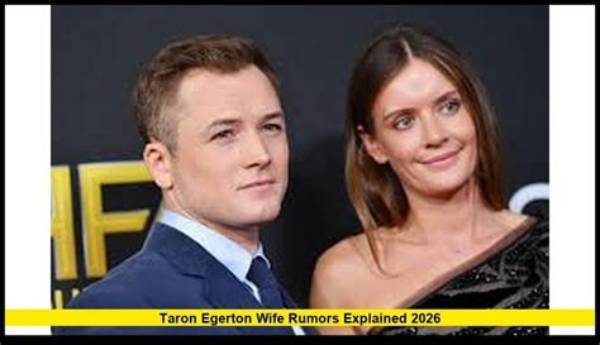 Taron Egerton: Is He Married? Discover the Truth About His Relationship Status