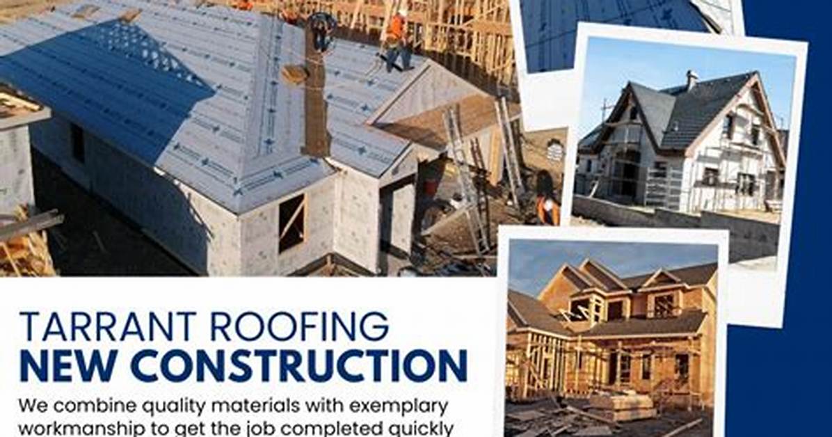 Tarrant Roofing: a Comprehensive Guide to Quality Roofing Solutions
