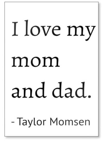 Taylor Momsen: 'I Love My Mom and Dad.'