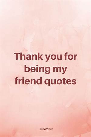 Thank You for Being a Friend Quotes: Celebrate Friendship with Heartfelt Words