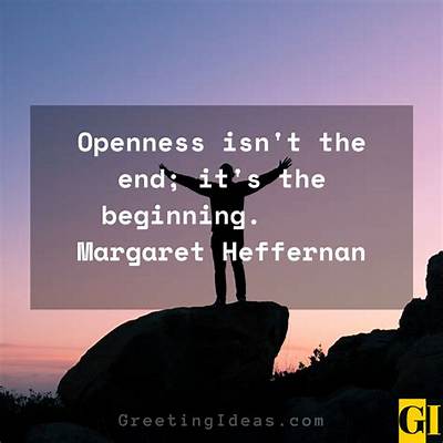 The 5 Best Quotes About Openness
