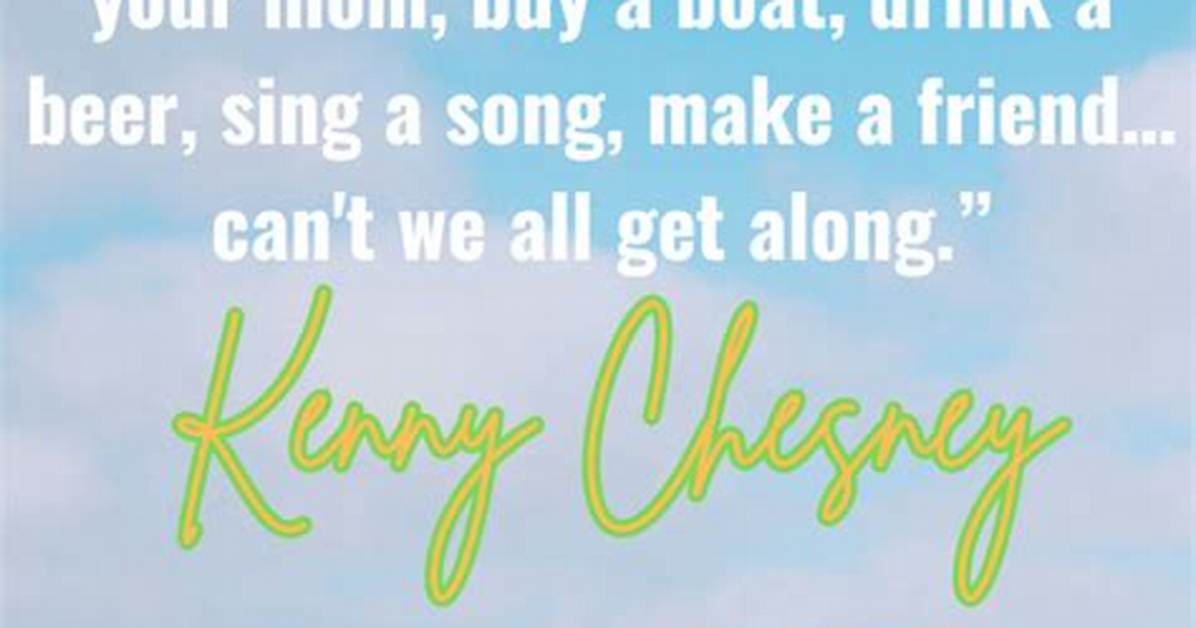 The Best Kenny Chesney Lyrics About Party And
