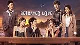 The Betrayal of Love: a Captivating Chinese Drama