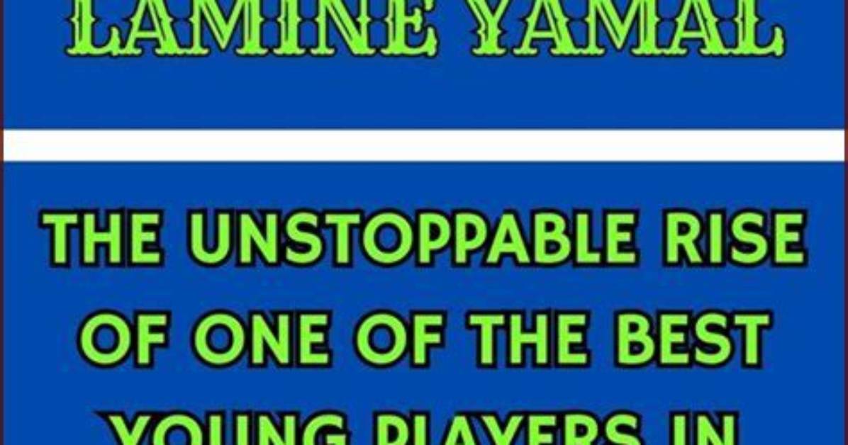 The Complete Guide to Lamine Yamal Ln Everything You Need To