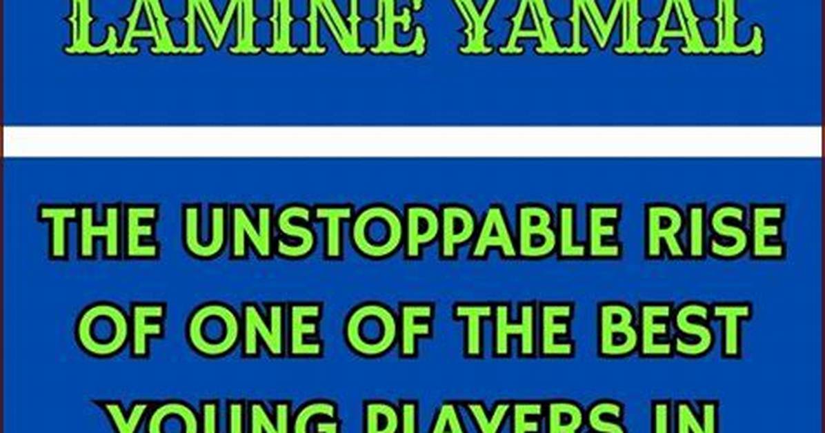 The Complete Guide: Understanding the Lamine Yamal Wage
