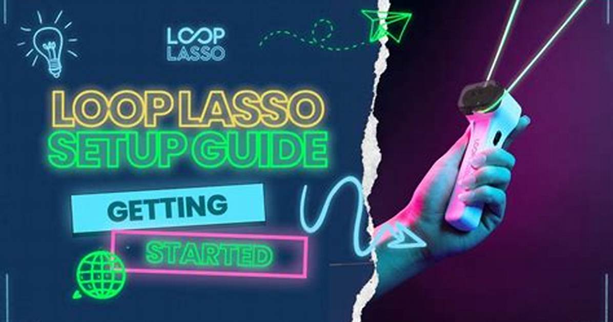 The Comprehensive Guide to Loop Lasso: Unlocking Its Potential