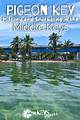 The Enigmatic Allure of Pigeon Key: a Hidden Gem in Florida Keys