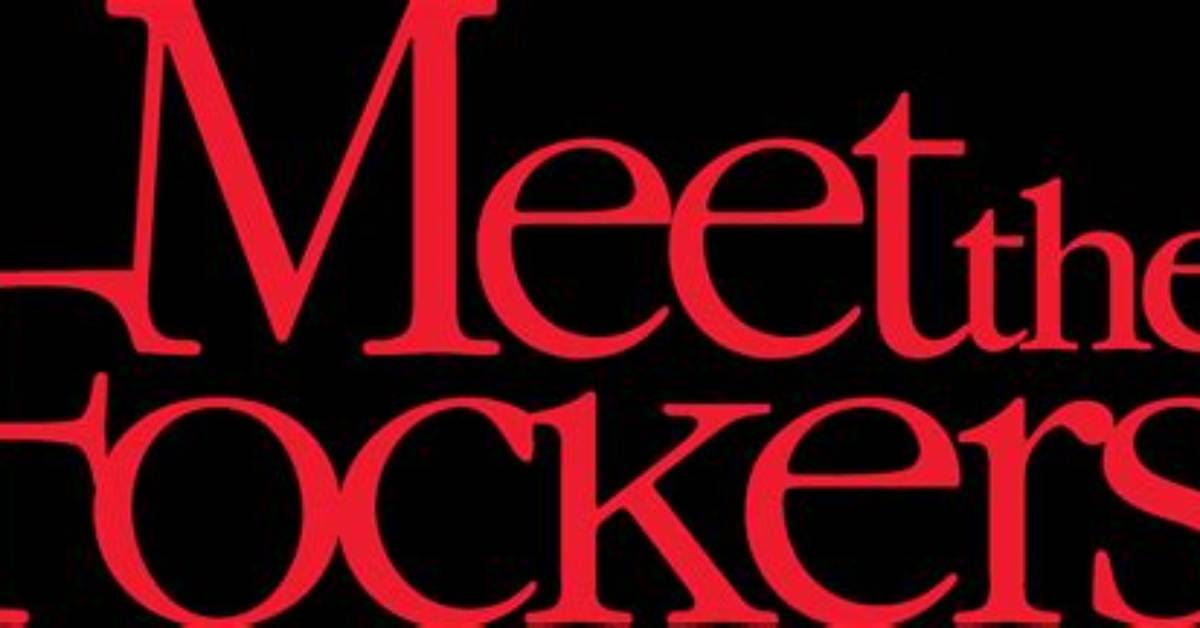 The Fockers: a Comprehensive Guide to the Beloved Movie Franchise