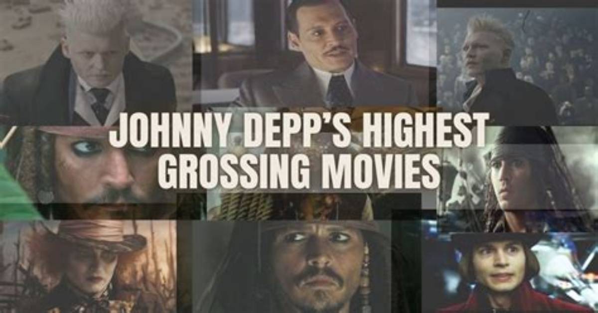 The Highest Grossing Johnny Depp Movies