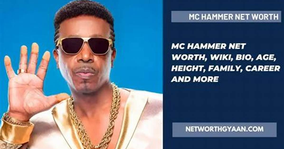 The Incredible Net Worth of Mc Hammer: Unveiling the Rapper's Fortune