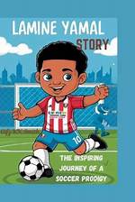 The Inspiring Story of Lamine Yamal: a Child Prodigy from Spain