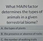 The Main Factor That Determines What Types of Plants Grow in a Biome Is __________.
