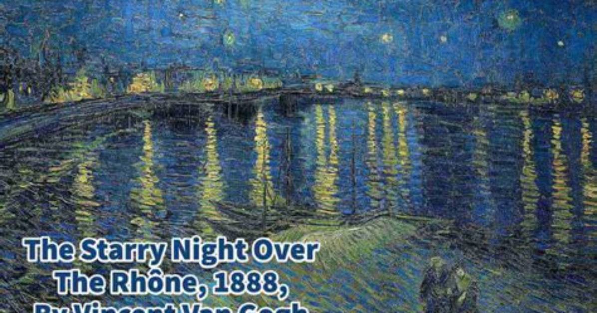 The Meaning of the Starry Night over the Rhone by Vincent Van