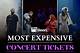 The Most Expensive Concert Tickets in the World Ever, Ranked
