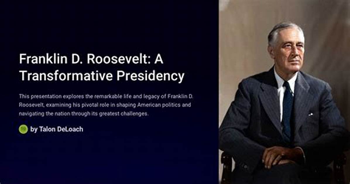 The Roosevelt Presidency: a Transformative Era in American History