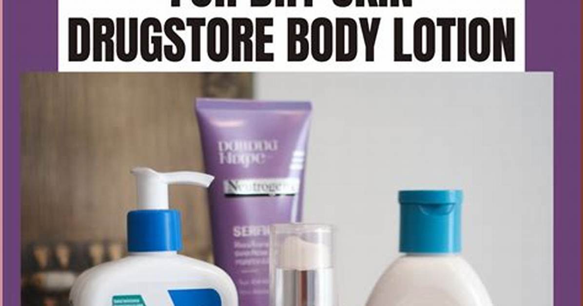 The Ultimate Drugstore Moisturizer for Dry Skin: Discover the Best!