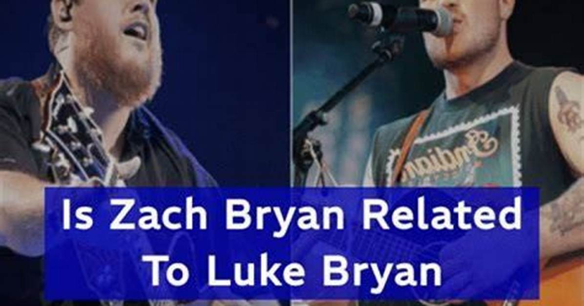 The Ultimate Guide to Luke and Zach Bryan: a Musical Saga