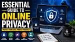 The Ultimate Guide to Online Privacy and Security