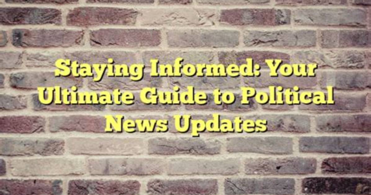 The Ultimate Guide to Staying Informed