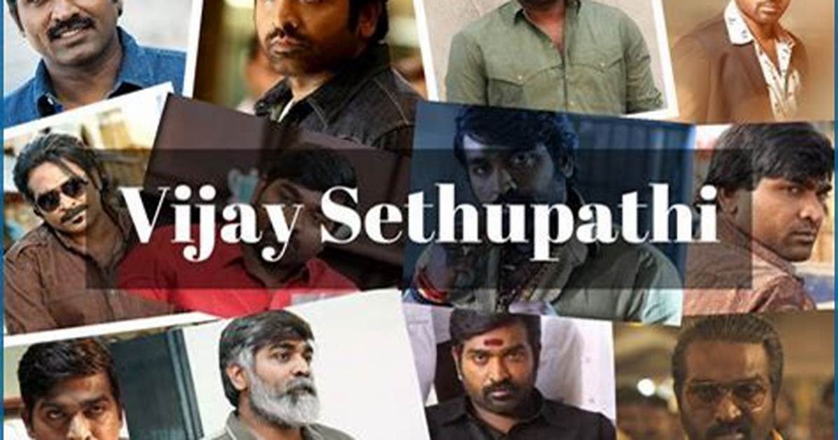 The Versatile Actor: Vijay Sethupathi, a Star on the Rise