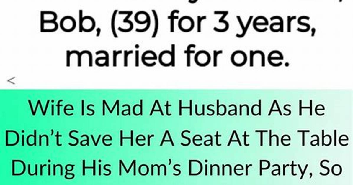 This Husband Is Mad His Wife Didn't Remind Him of His Mom's Birthday
