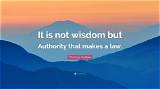 Thomas Hobbes: 'It Is Not Wisdom but Authority That Makes a Law.'