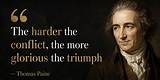 Thomas Paine: 'The Harder the Conflict, the More Glorious the Triumph.'