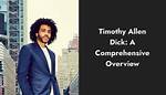 Timothy Allen: a Comprehensive Look at His Life, Career, and Achievements